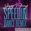 Jayy Perry - Speedin' (dance Remix) - Single