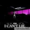 I Can’t Lie… - Single