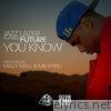 You Know (feat. Future) - Single