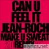 Can U Feel It (make u sweat remix 2021) - Single [feat. Big Ali] - Single