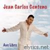Jean Carlos Centeno - Ave Libre