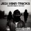 Jedi Mind Tricks - Violence Begets Violence