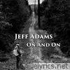 Jeff Adams - On and On