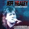 Jeff Healey - As the Years Go Passing By: Live In Germany