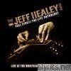 Jeff Healey Band - Full Circle: The Live Anthology (Live At the Montreal Jazz Fest 1989)