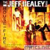 House On Fire - The Jeff Healey Band Demos & Rarities