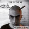 Jeff Le Nerf - Kilos de plumes et grammes de plomb
