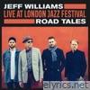 Road Tales (feat. Josh Arcoleo, Sam Lasserson & John O'Gallagher) [Live at London Jazz Festival]