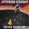 Jefferson Starship - Mother Of The Sun
