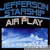 Jefferson Starship - Air Play