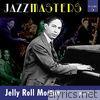 Jazzmasters Vol 5 - Jelly Roll Morton - Part 2
