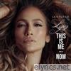 Jennifer Lopez - This Is Me...Now