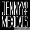 Jenny & The Mexicats - Jenny And The Mexicats