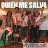 Quien Me Salva (Acoustic) - Single