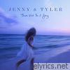 Jenny & Tyler - There Will Be a Song (Deluxe)
