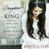 Daughter of a King - Songs for the 2007 Young Women Theme