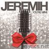 Jeremih - You're Mine - Single