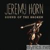 Jeremy Horn - Sound of the Broken