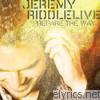Jeremy Riddle - Prepare the Way (Live)