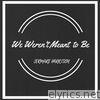 Jermare Harrison - We Weren't Meant to Be - Single