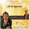 I Am No Superman (feat. Stay-c) - Single