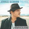 Jerrod Niemann - This Ride