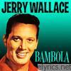 Jerry Wallace - Bambola