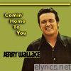 Jerry Wallace - Comin' Home to You