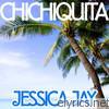 Jessica Jay - Chichiquita - EP