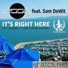 It's Right Here (feat. Sam DeWit) - EP