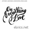 On Everything I Love (feat. Bizzy Bone, Chavar Dontae & Jessica Louise) - Single