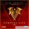 Jim Jones - Vampire Life 3