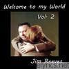 Jim Reeves - Welcome to My World, Vol. 2