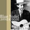 Jimmie Rodgers - Blue Yodel