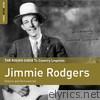 Jimmie Rodgers - Rough Guide To Jimmie Rodgers