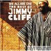 Jimmy Cliff - We All Are One: The Best of Jimmy Cliff
