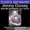 Jimmy Dorsey and His Orchestra, Vol. 2 1942-1950 The Essential Series
