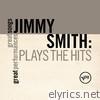 Jimmy Smith Plays the Hits (Great Songs/Great Performances)