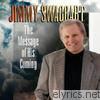 Jimmy Swaggart - The Message of His Coming