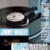 Country Gospel Masters: Jimmy Wakely