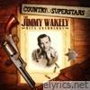 Country Superstars: The Jimmy Wakely Hits Anthology