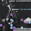 Jimmy Witherspoon - Singin' the Blues