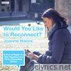 Would You Like to Reconnect? - EP