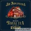 Joe Bonamassa - Now Serving: Royal Tea Live From the Ryman
