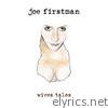 Joe Firstman - Wives Tales