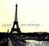 Joe Purdy - Paris In the Morning