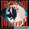 Joey Maxwell - trying not to deep it - EP