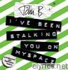 I've Been Stalking You On Myspace - EP (Electrohouse and Dance Rock Mixes)