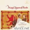 Mary, Queen Of Scots (Original Motion Picture Soundtrack)