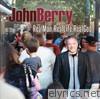 John Berry - Real Man. Real Life. Real God.